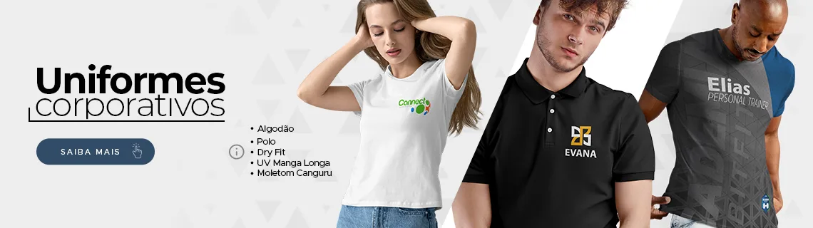 Uniformes corporativos personalizados em algodão, polo, dry fit, UV manga longa e moletom canguru
